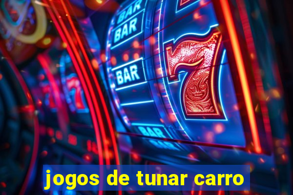 jogos de tunar carro